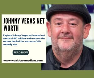 An Infographic Showing Johnny Vegas Net Worth